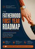 The Fatherhood First Year Roadmap