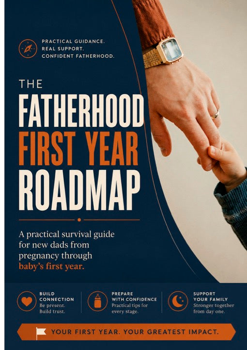 The Fatherhood First Year Roadmap